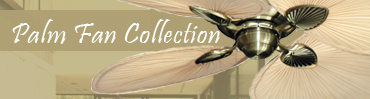 Palm Fan Collection Ceiling Fans